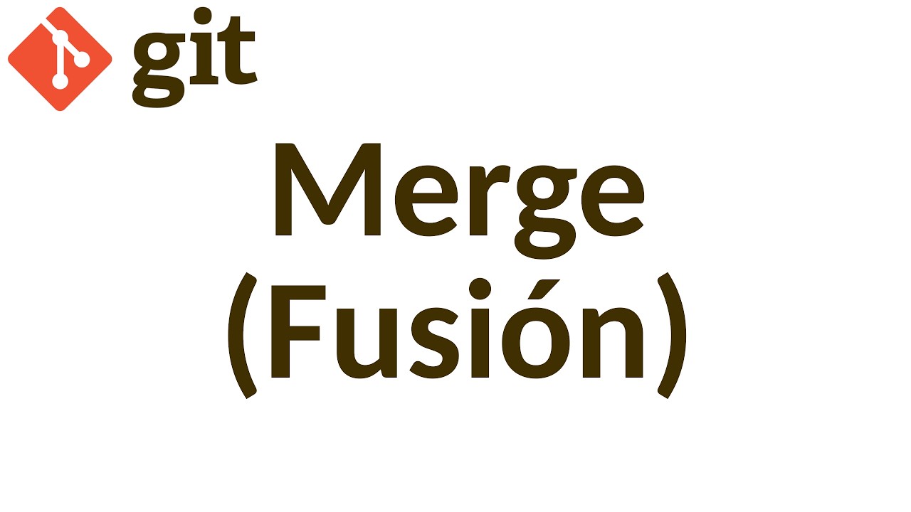 Fusionando (Merging) ramas en Git