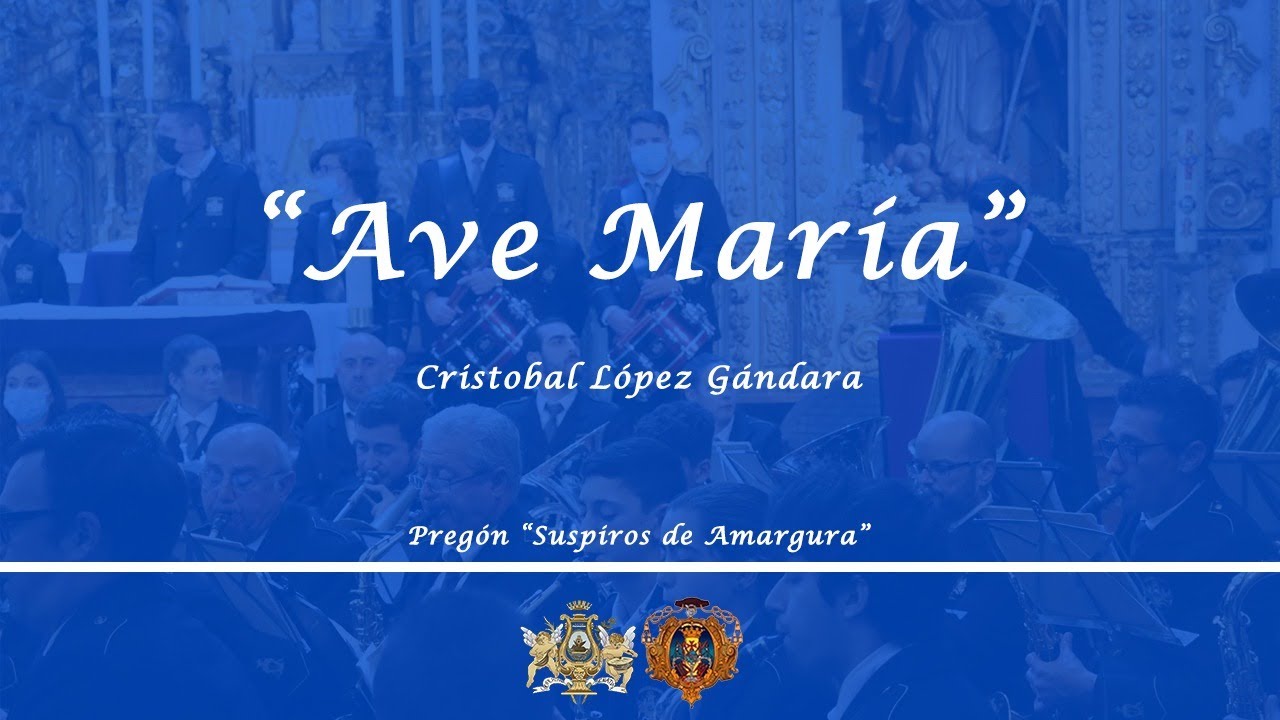 AVE MARÍA, Cristobal L  Gándara   Marcha de Procesión