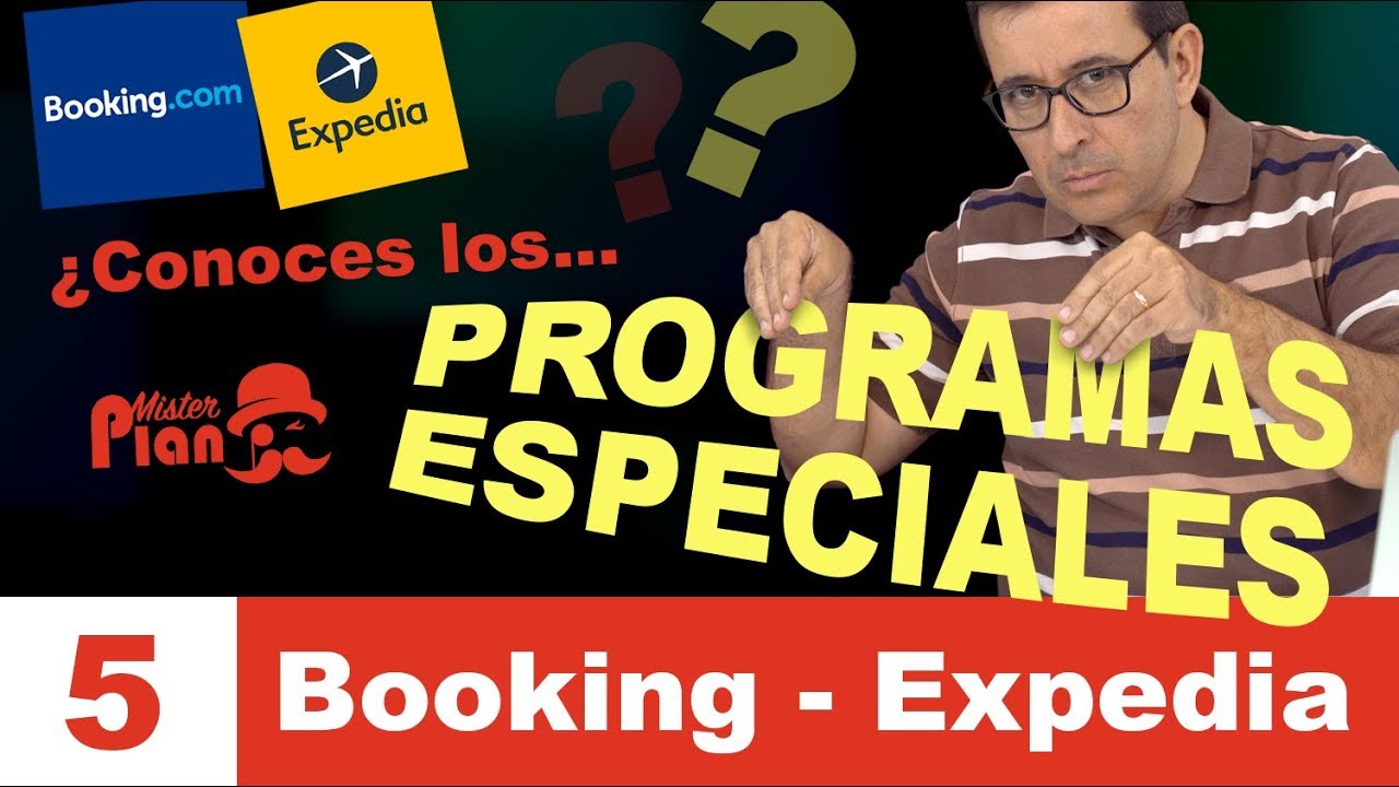 PROGRAMAS ESPECIALES de Booking y Expedia.