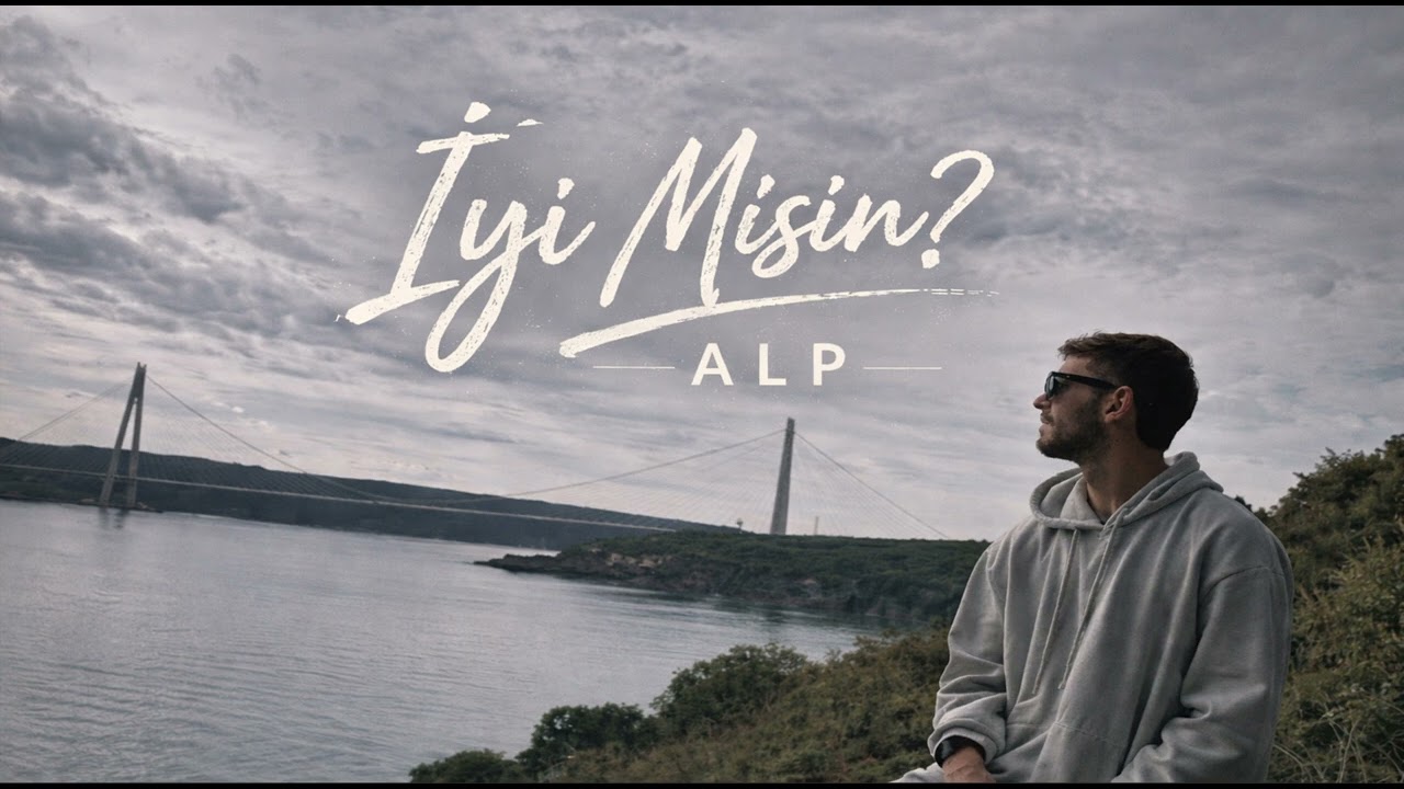 Alp - İyi misin? (2026)