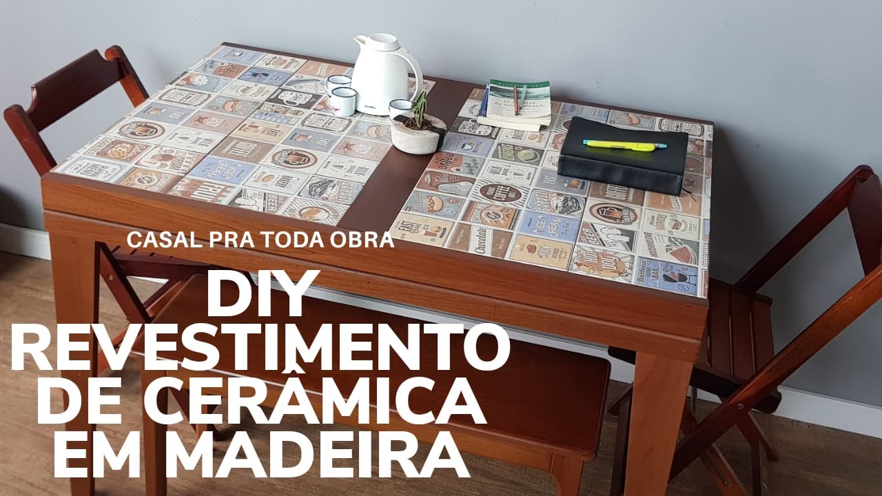 DIY - Revestimento de Cerâmica em Mesa de Madeira - SUPER FÁCIL