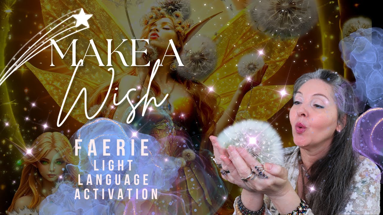 Make a Wish 🧚&zwj;♀️Faerie Light Language Activation for Manifesting Your Dreams! By Lightstar