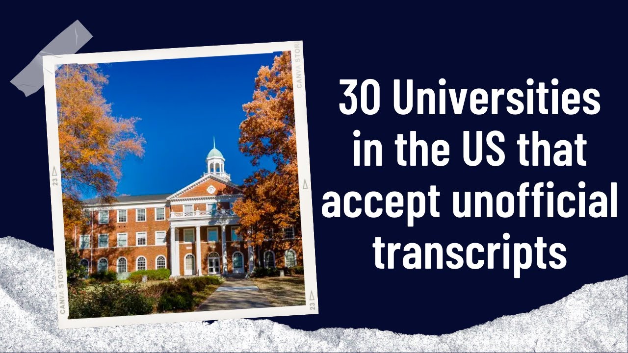 30 Universities in the US that Accept Unofficial Transcripts from International Students