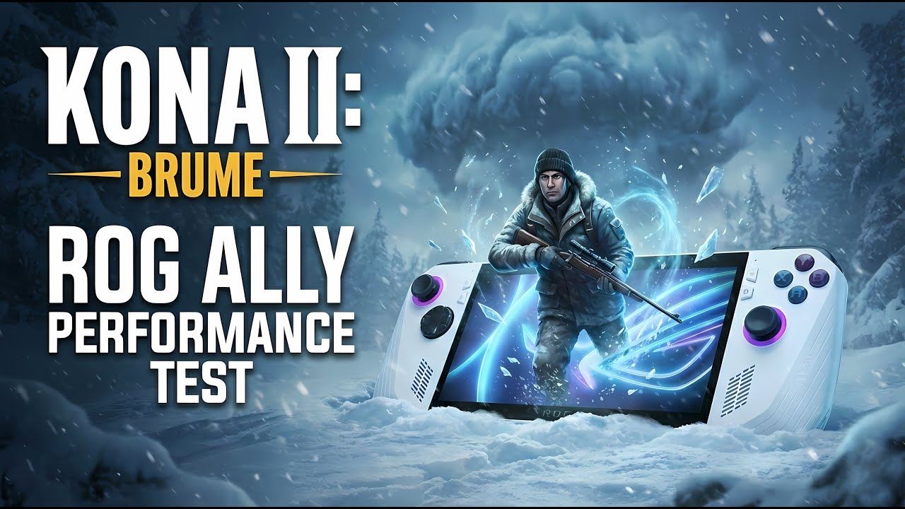 Kona II: Brume | Rog Ally | Windows 11 OS | Gameplay Performance | Setting