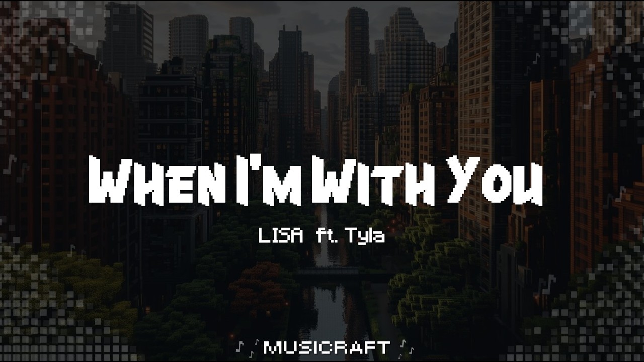 LISA - When I'm With You (Lyrics) ft. Tyla