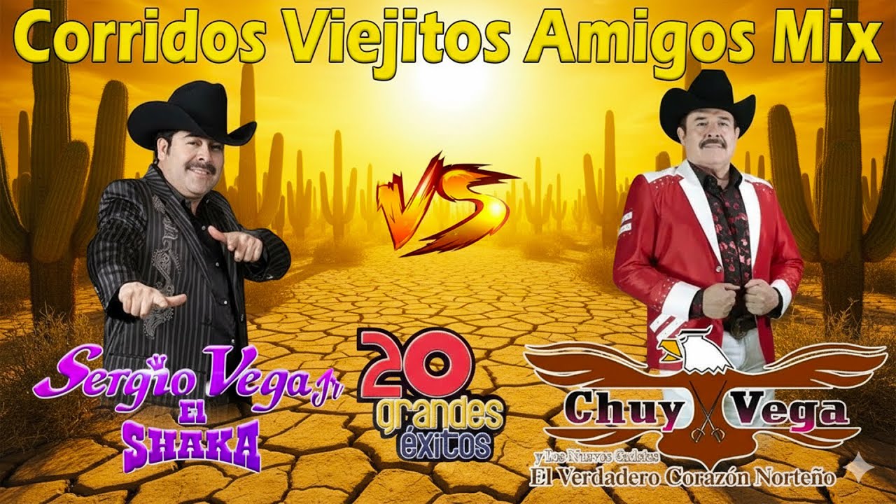 Top Grandes Éxitos de Chuy Vega y Sergio Vega / Corridos Viejitos Mix