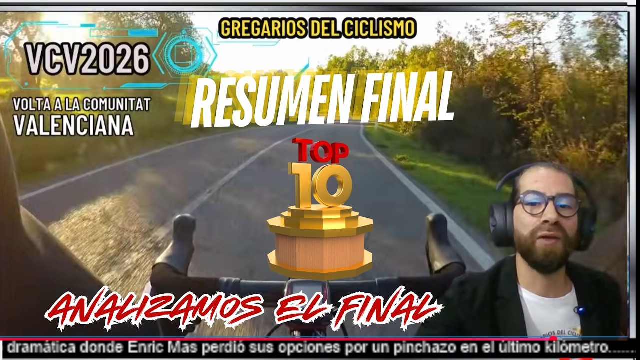 🔴 RESUMEN FINAL VOLTA A LA COMUNIDAD VALENCIANA 2026 GREGARIOS DEL CICLISMO
