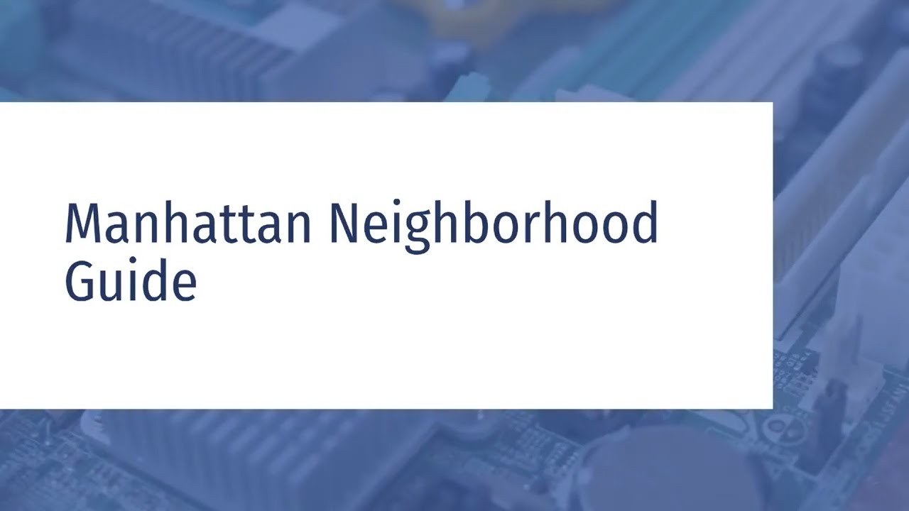 Manhattan Neighborhood Guide | Cirtru