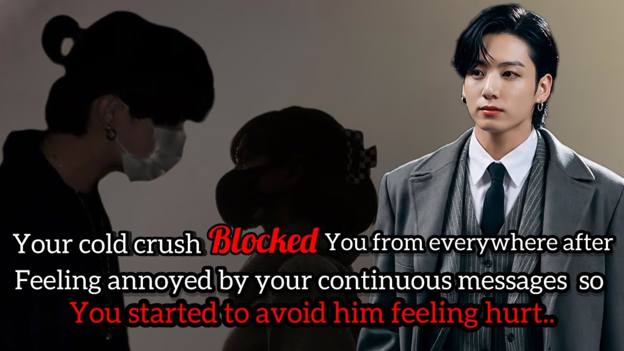 Your cold crush blocked you after feeling annoyed by your messages so you started to avoid him and…