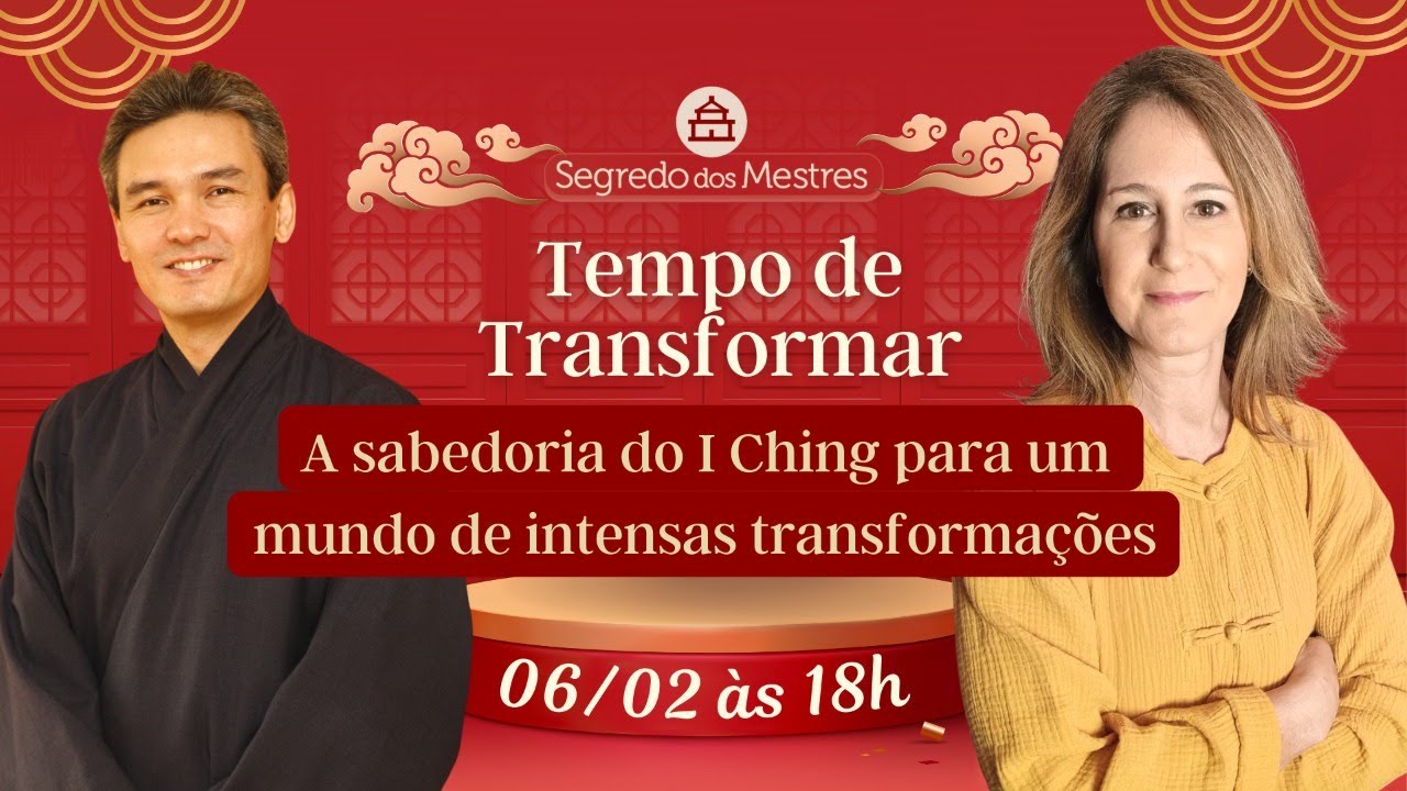 Tempo de Transformar - a sabedoria do I Ching para um mundo de transformações