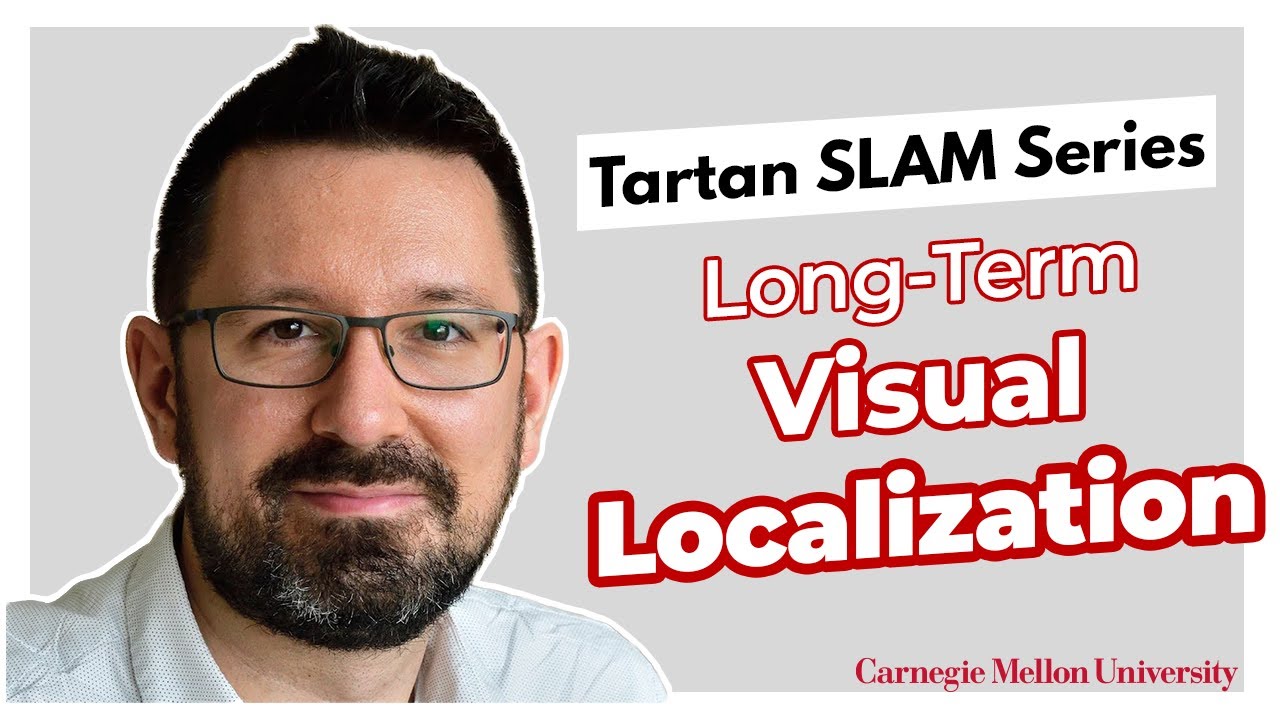 Torsten Sattler | Long-Term Visual Localization | Tartan SLAM Series