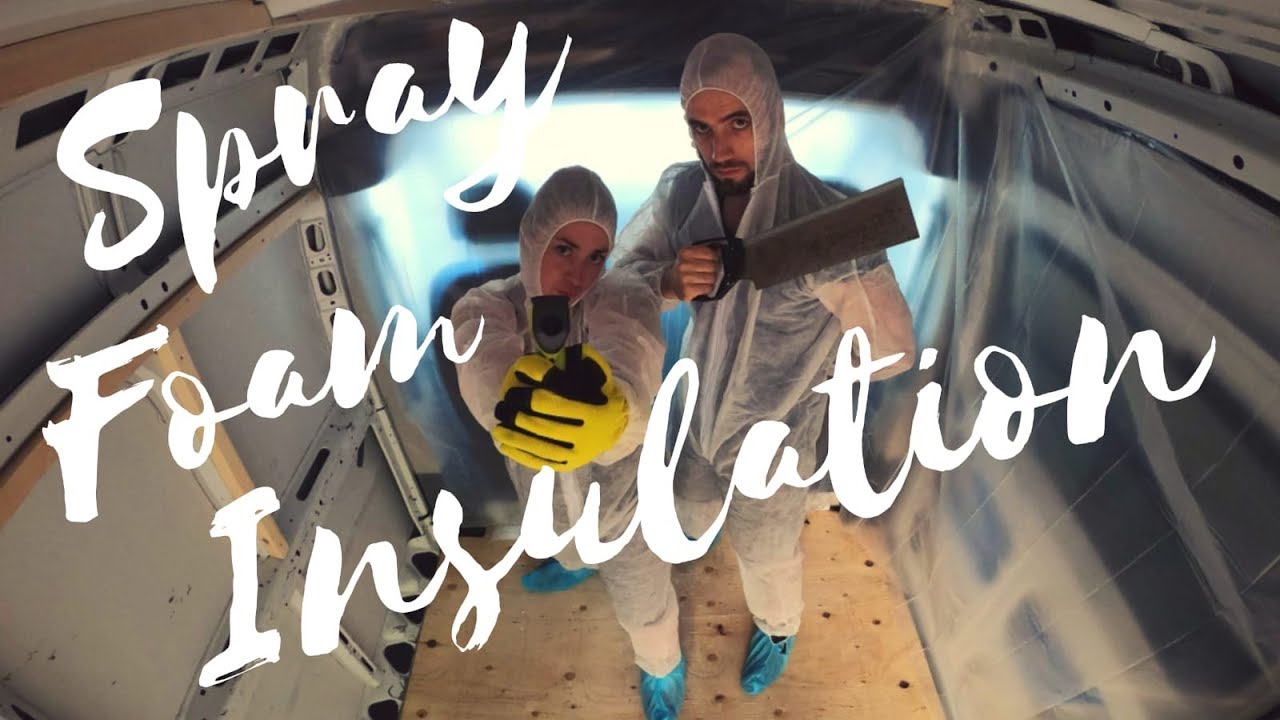 SPRAY FOAM INSULATION - How to insulate a van - Promaster Van Build #11