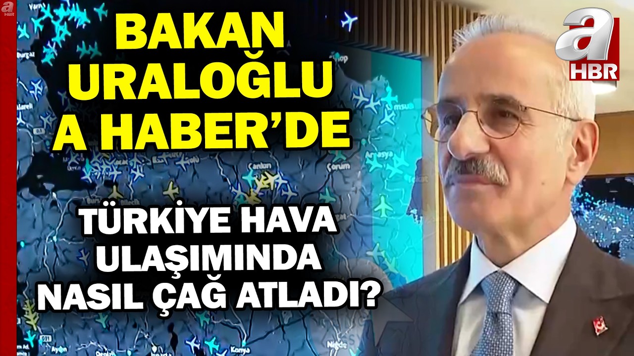 TÜRKİYE HAVA ULAŞIMINDA NASIL ÇAĞ ATLADI? Ulaştırma Bakanı Abdulkadir Uraloğlu A Haber'de! | A Haber