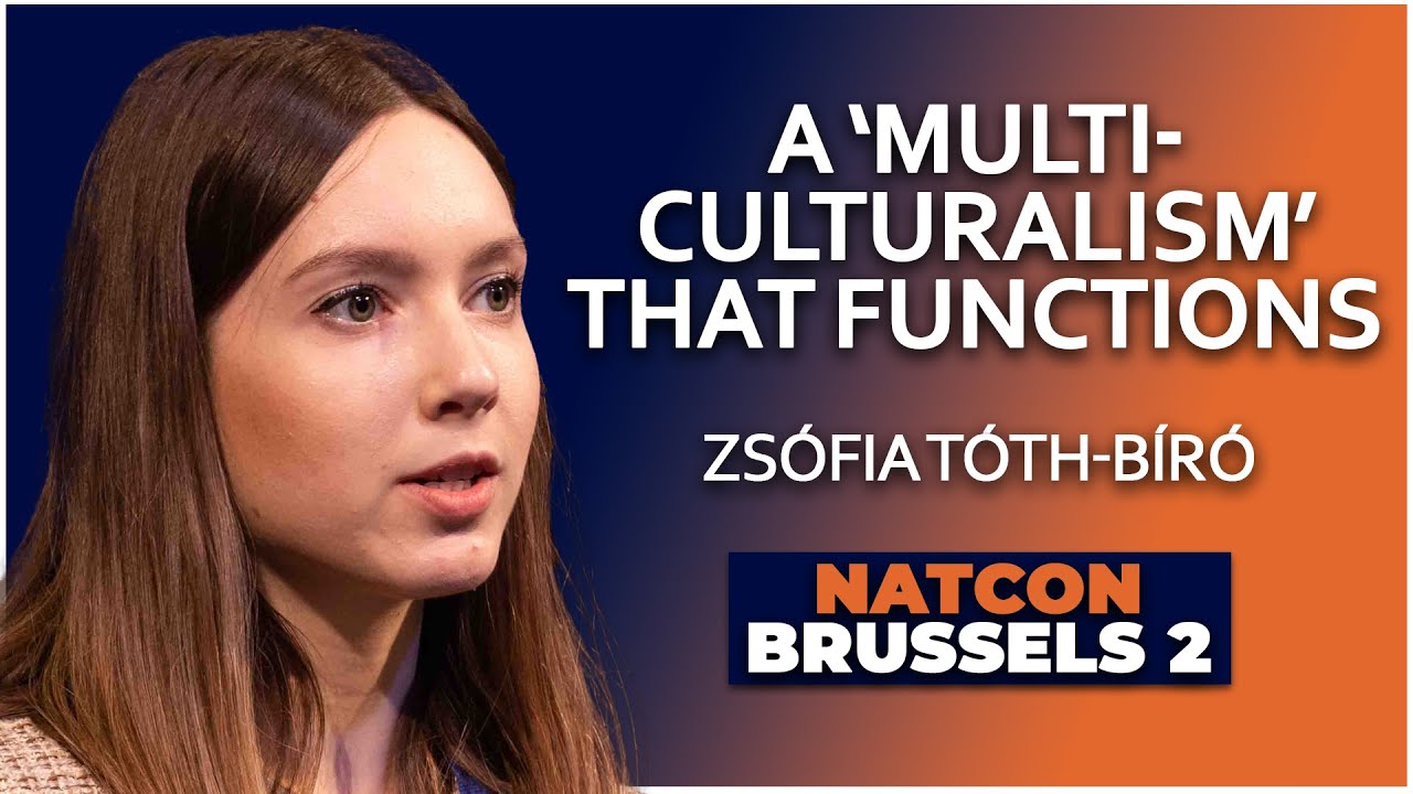 Zsófia Tóth-Bíró | A ‘Multiculturalism’ that Functions: the Hungarian Way | NatCon Brussels 2