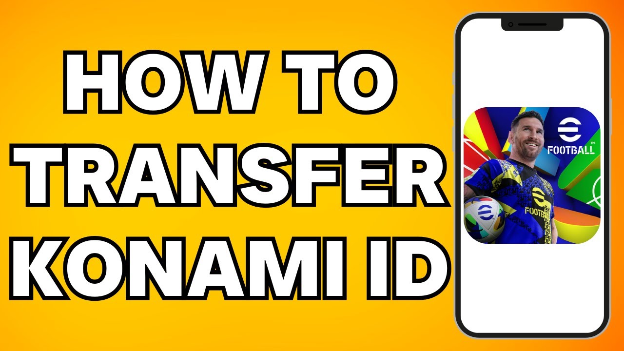 How To Transfer Konami ID To Another Phone (2025)