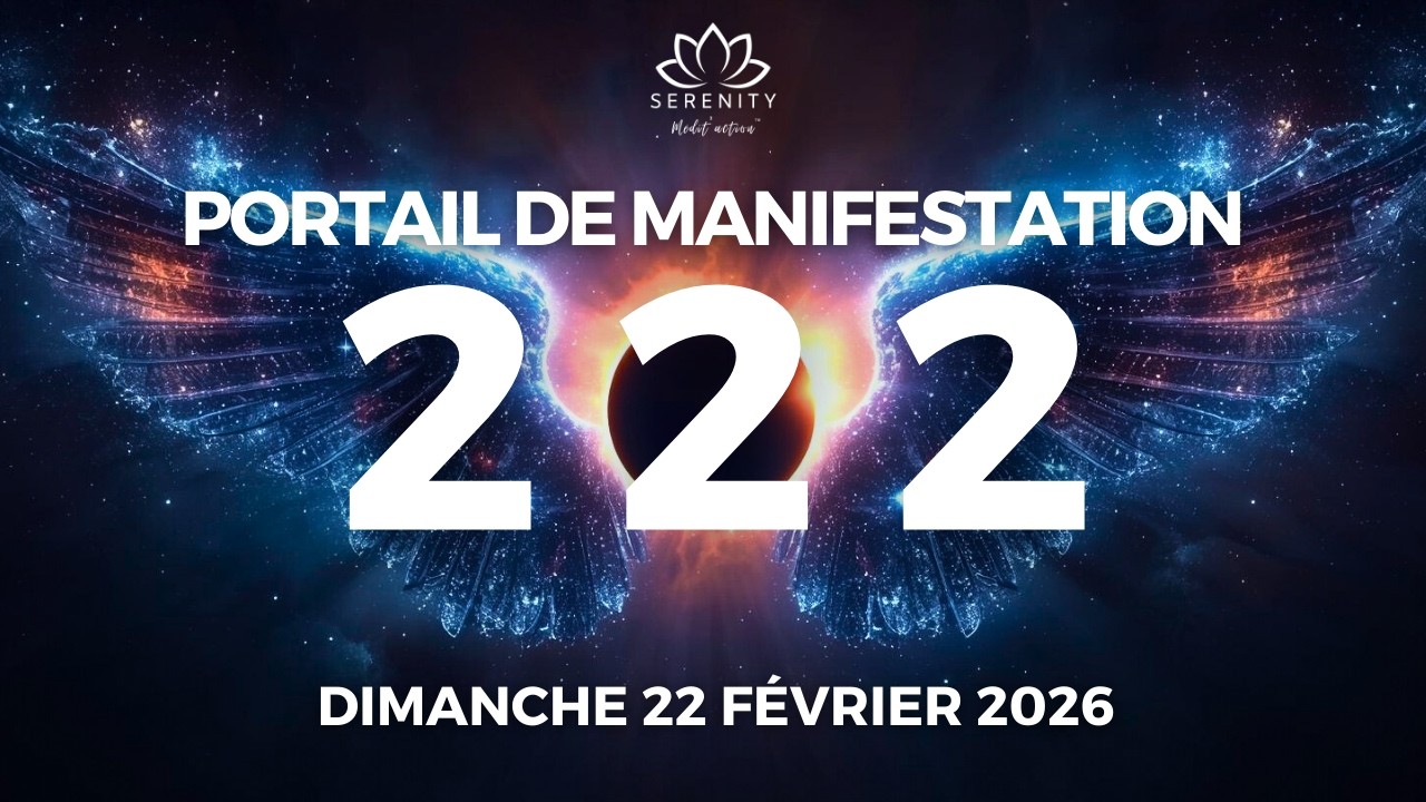 222 ✨ PUISSANT PORTAIL 22/2 du Dimanche 22 Février 2026 | MANIFESTATION & ABONDANCE