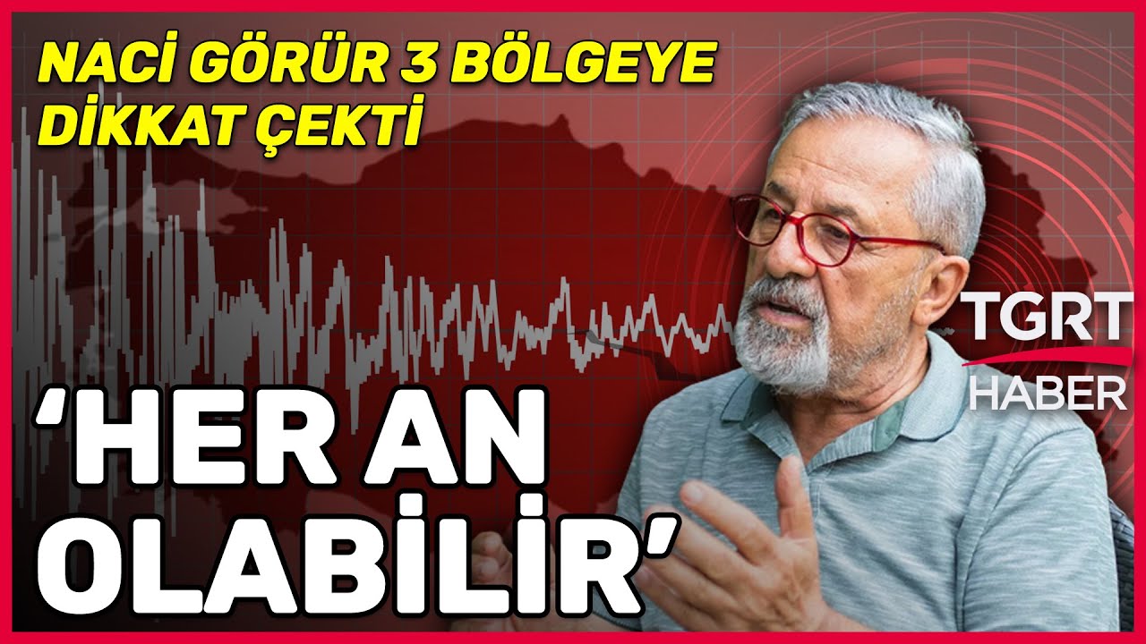 Prof. Dr. Naci Görür 3 Bölgeyi Uyardı: 7'nin Üzerinde Deprem İçin Teyakkuza Geçilmeli - TGRT Haber