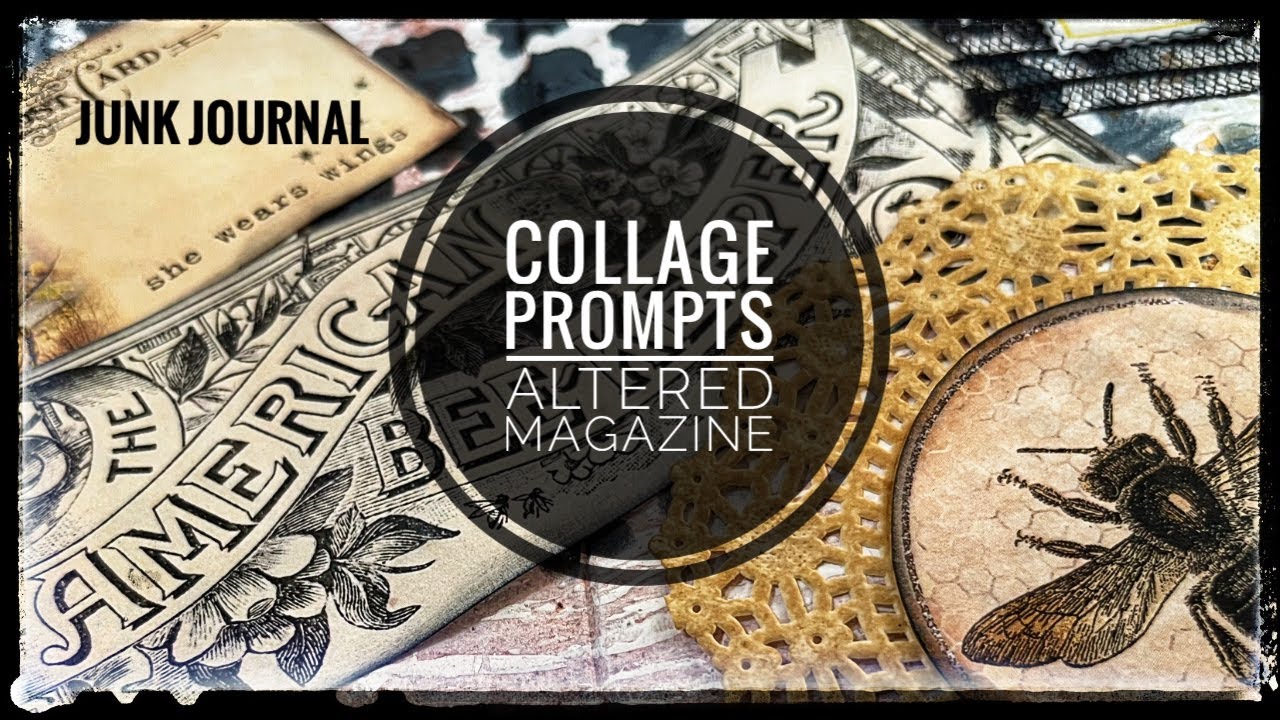 Collage Prompts - Altered Magazine - Junk Journal