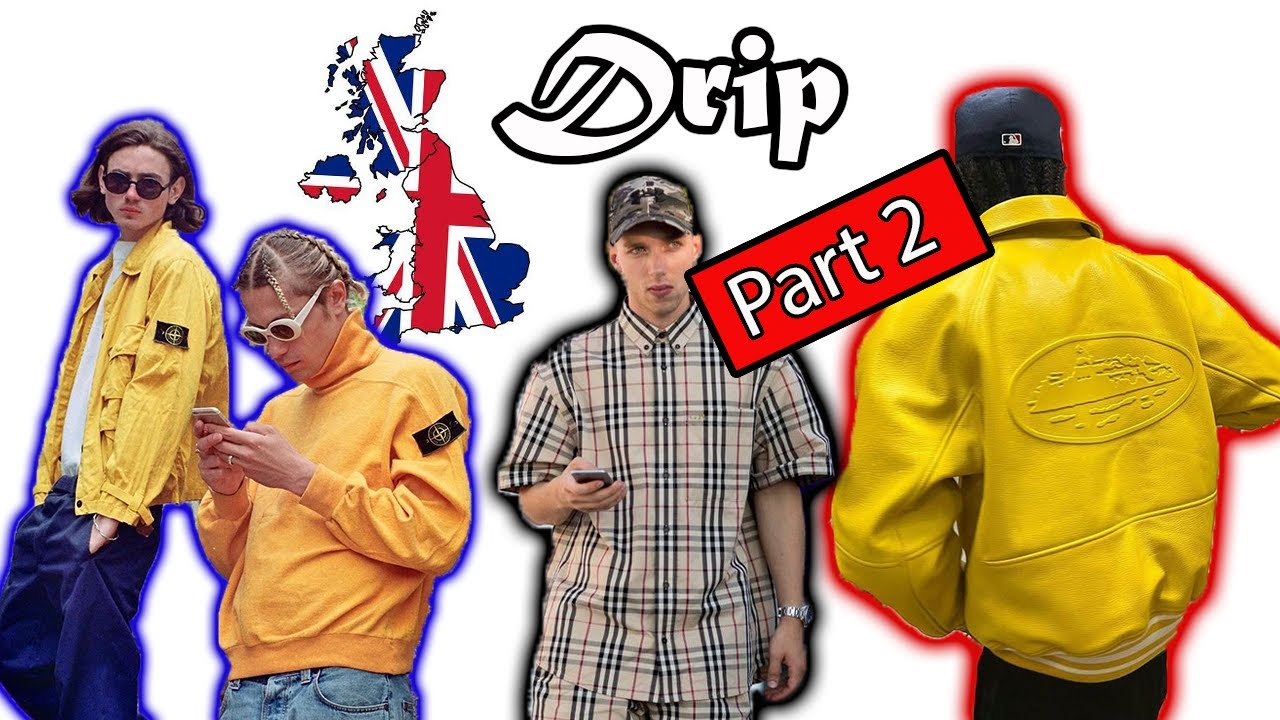 How To Have UK Drip Part 2