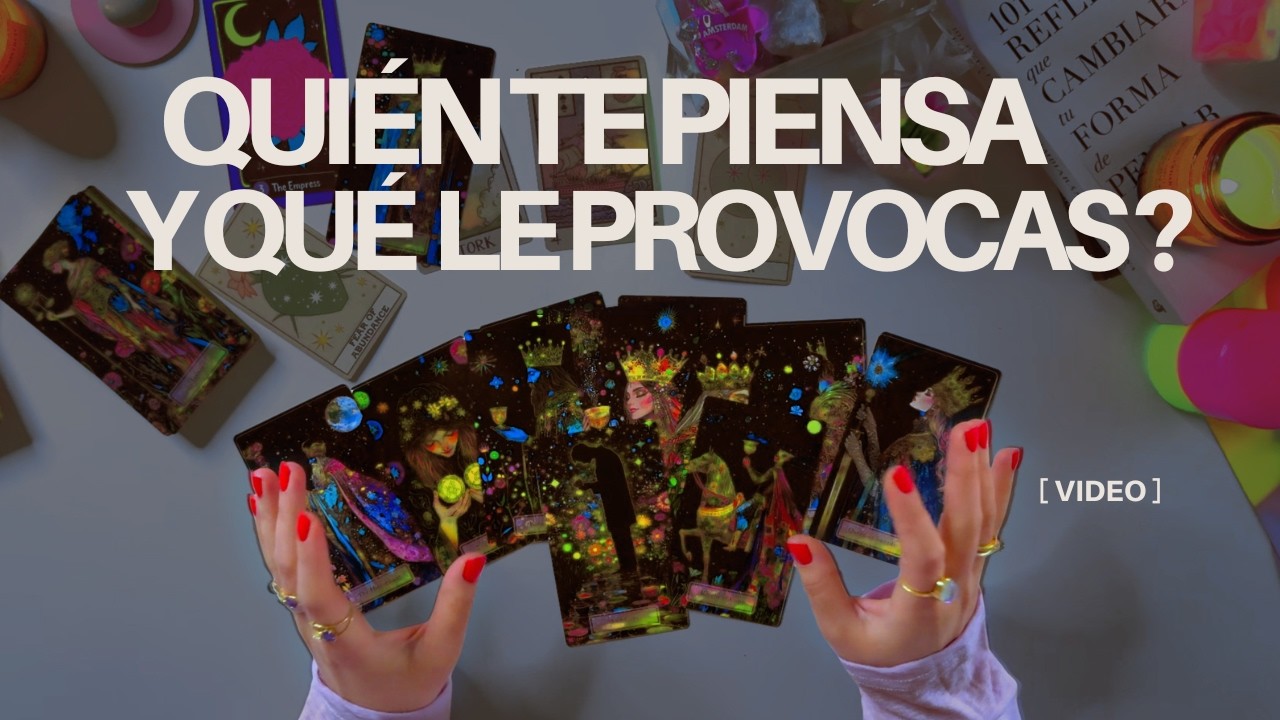 ❤️¿QUIÉN TE PIENSA😍 Y QUÉ LE PROVOCAS?🔥Tarot interactivo.