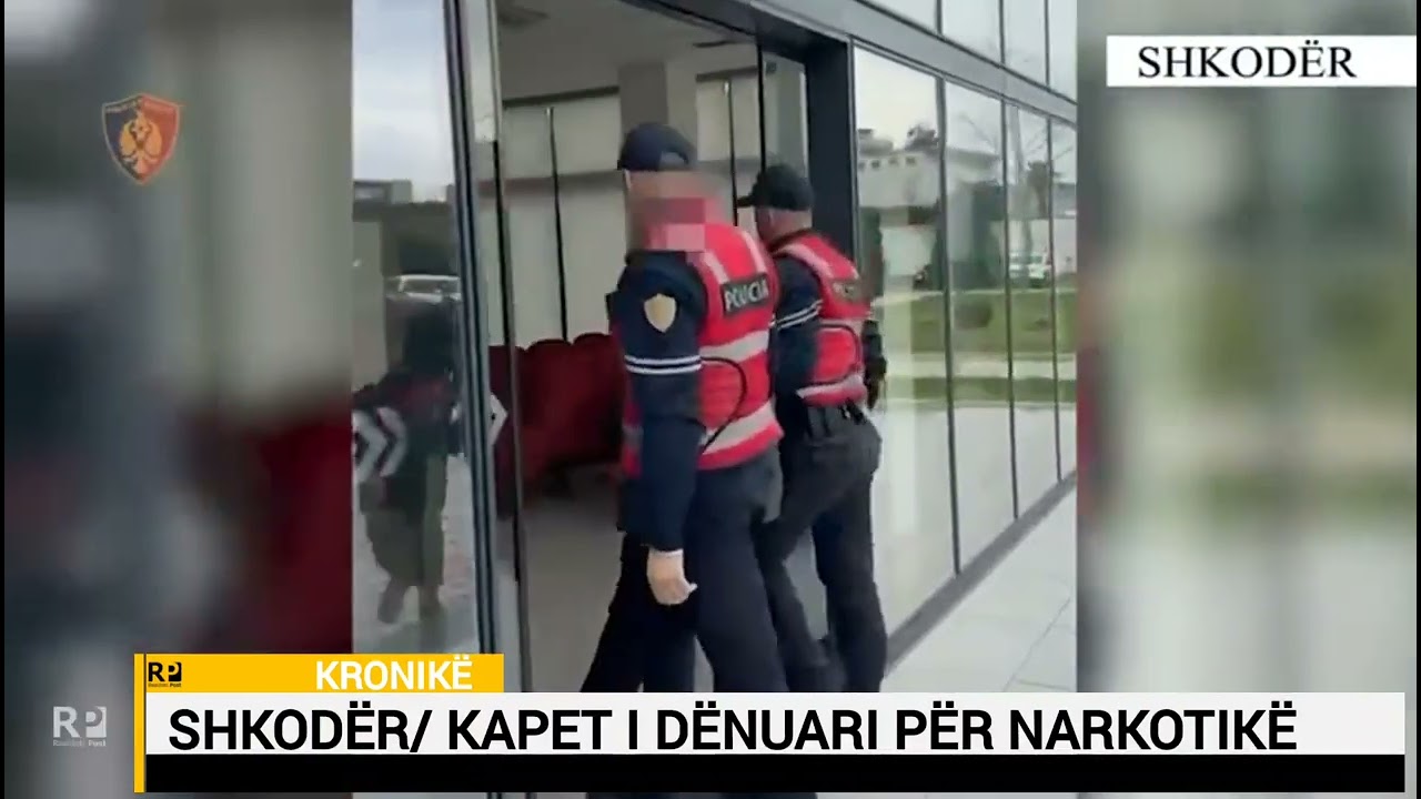 Shkodër/ Kapet 45 vjeçari i dënuar për narkotikë...