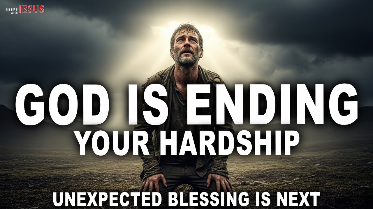 Your Season of Hardship Is Ending &mdash; God&rsquo;s Unexpected Blessing Is Next | Christian Motivation