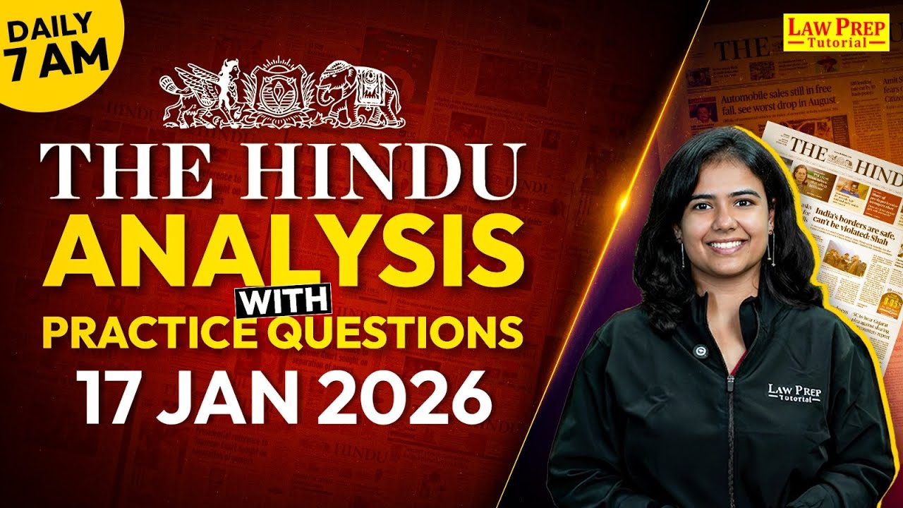 The Hindu Newspaper Analysis | 17 Jan 2026 | The Hindu Analysis for CLAT 2027 & Other Exams