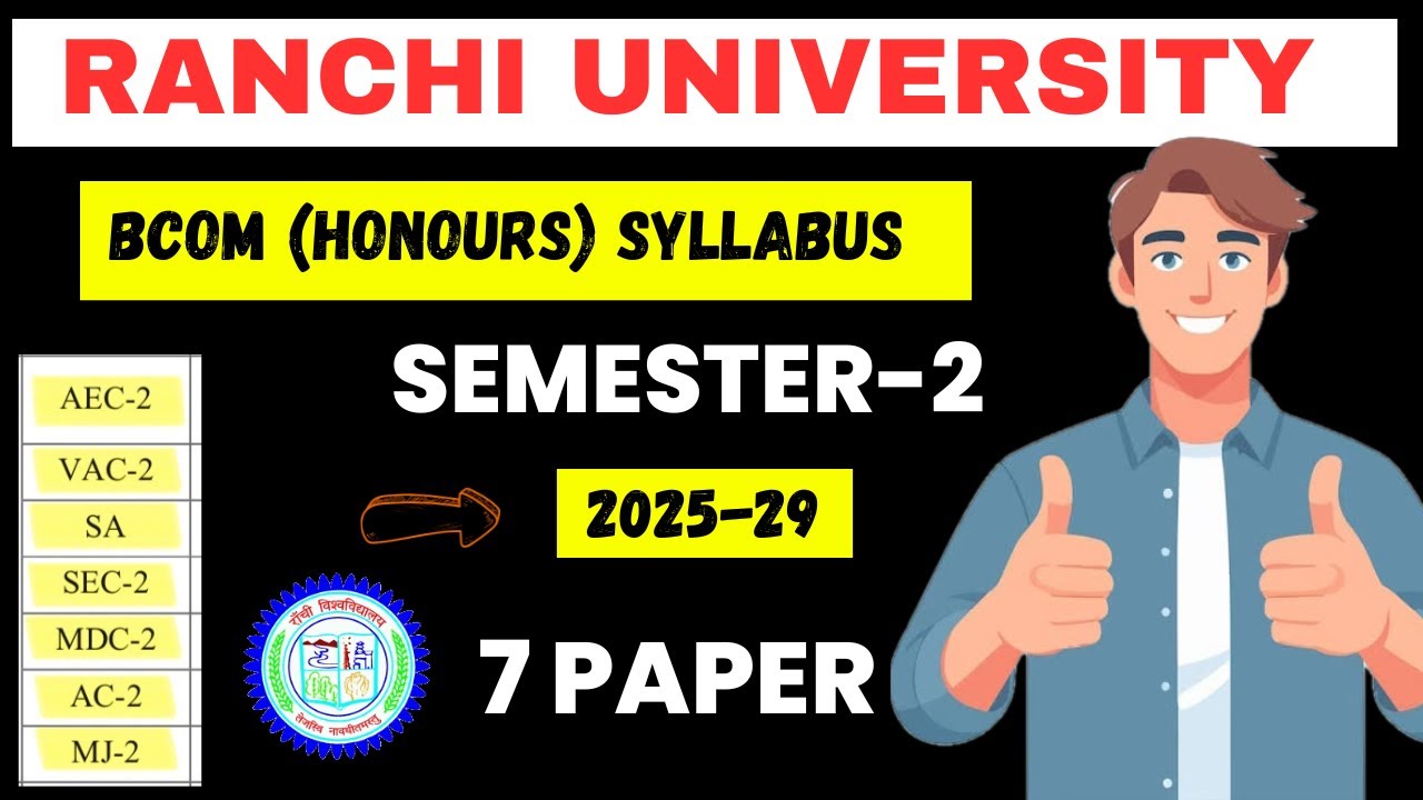 Ranchi University Bcom Semester 2 Syllabus (2025-29) | FYUGP New Pattern NEP 2020 | Total 7 paper