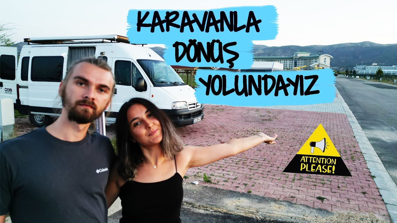 KARAVANLA ANTALYA'DAN ESKİŞEHİR'E DÖNÜŞ YOLU | Part3