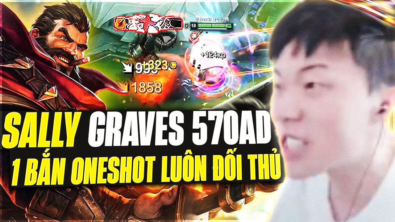 Sally Đổi Gió Test Giáo Án Graves Nguyệt Quế Cao Ngạo 1 Bắn Oneshot Tướng Địch Với 570 AD Cực Rác