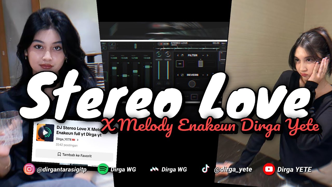 DJ STEREO LOVE X MELODY ENAKEUN MENGKANE VIRAL TIKTOK DIRGA YETE 🎧