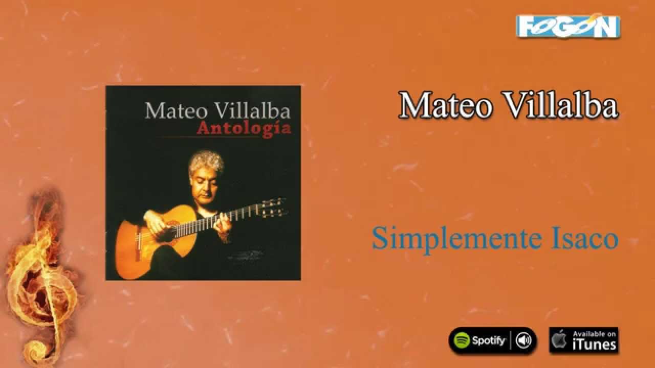 Mateo Villalba / Antolog&iacute;a - Simplemente Isaco