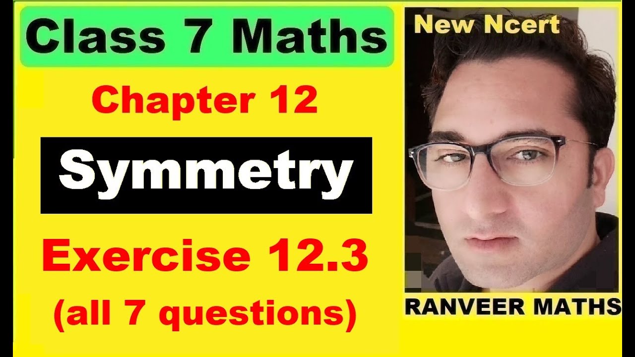 Class 7 Maths - Exercise 12.3 | Ex.12.3 Class 7 | Symmetry | Ranveer Maths 7