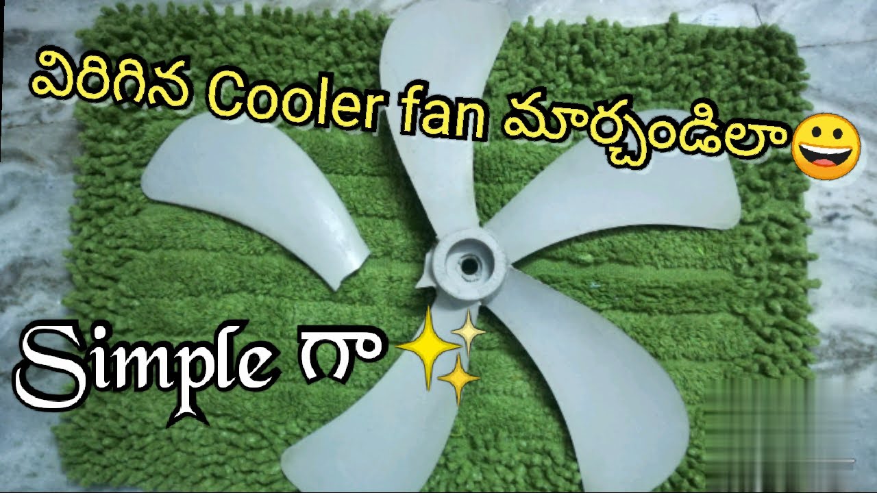 How to change cooler fan blade || Broken fan blade || Telugu || Unlimited Josh Ideas