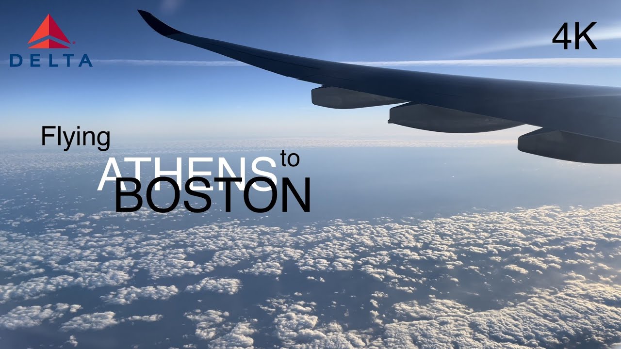 Flying from Athens to Boston | ATH - BOS | DELTA AIRLINES | 4K HDR