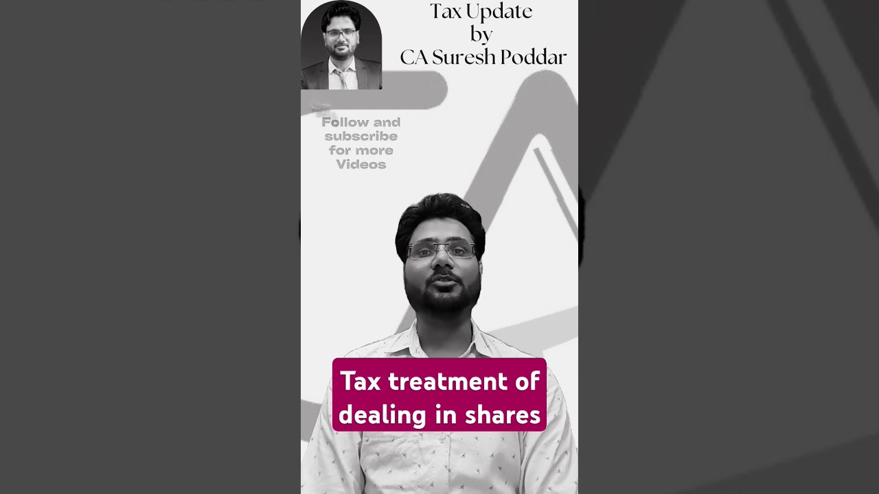 Tax treatment of dealing in Shares #taxupdates