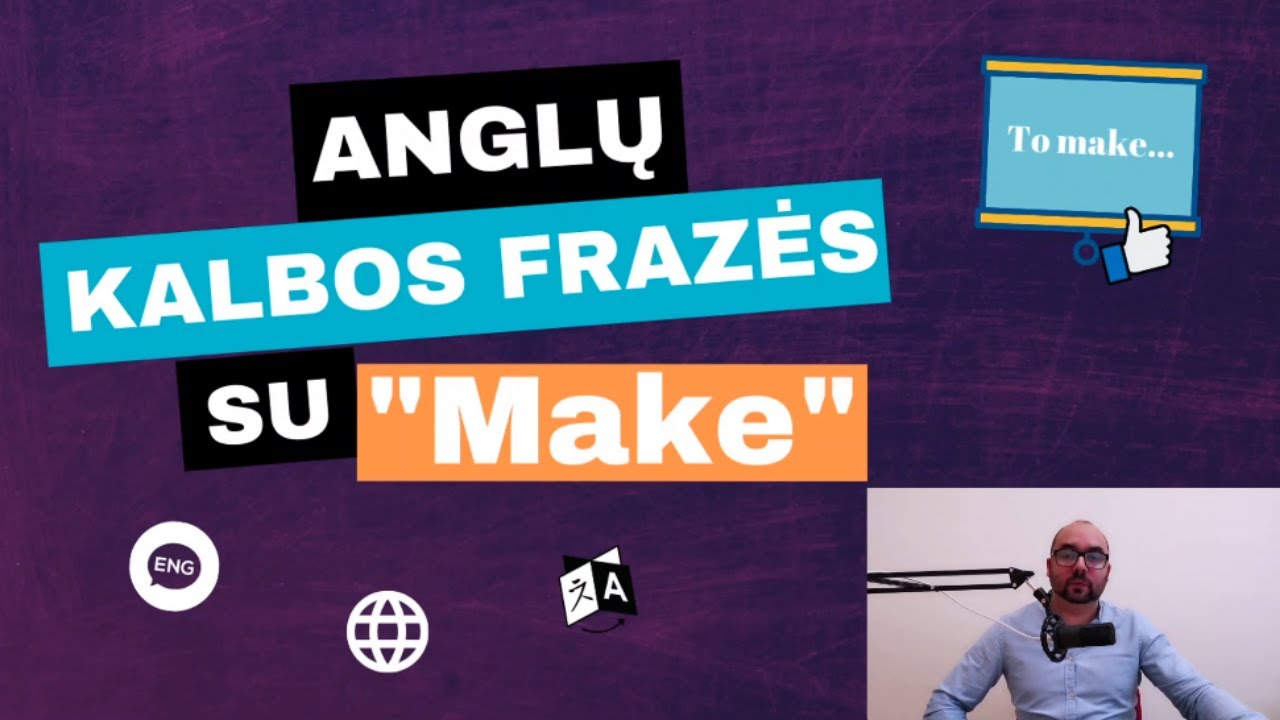 Anglų kalba pradedantiesiems: Frazės su Make