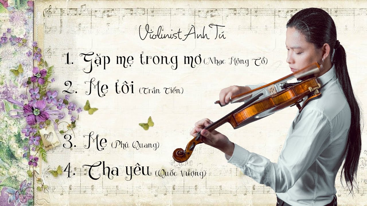 Gặp mẹ trong mơ - Mẹ t&ocirc;i - Mẹ - Cha y&ecirc;u | Cover: Violinist Anh T&uacute; I Live studio