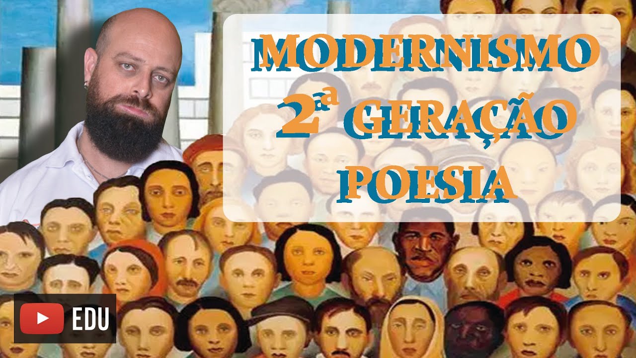 Modernismo 2&ordf; Gera&ccedil;&atilde;o (Poesia) [Prof. Noslen]