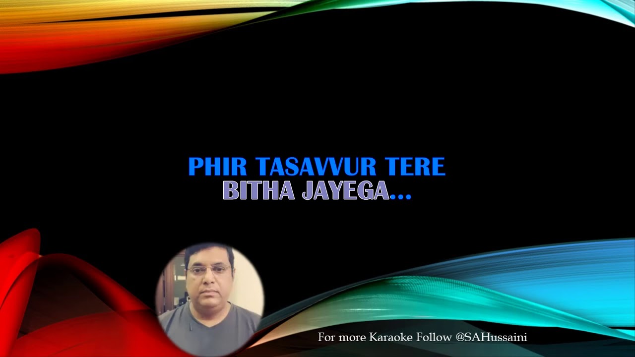 Phir Wohi Shaam Wohi Gham Karaoke