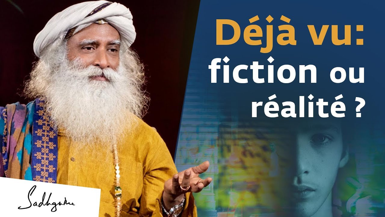 Pourquoi les déjà-vu arrivent-ils ? |  Sadhguru Français