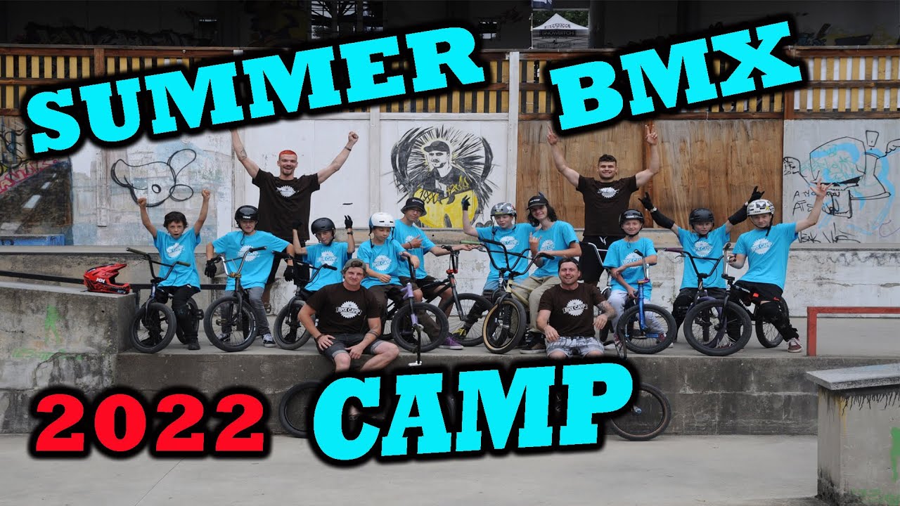 SUMMER BMX CAMP 2022!!