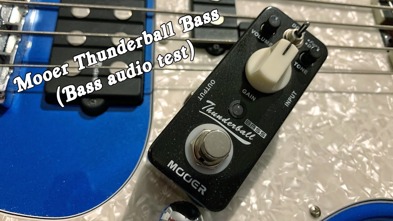 Mooer Thunderball Bass (Bass audio test)