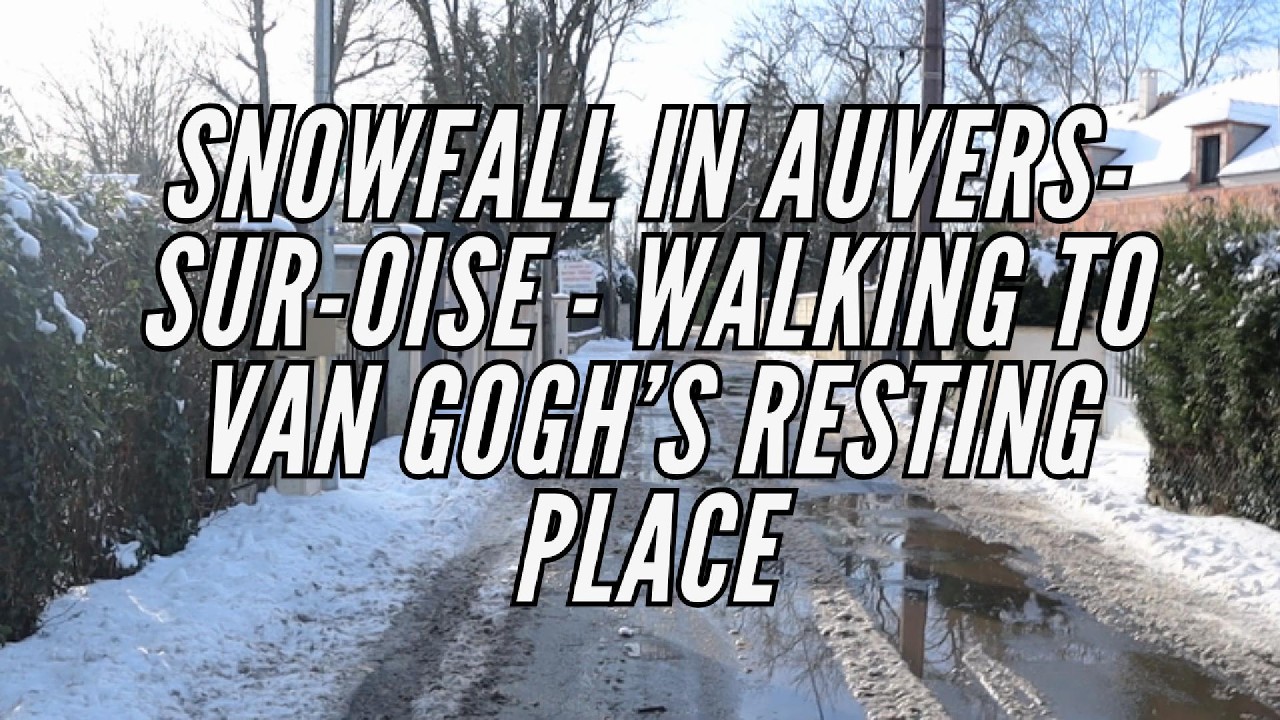 Winter Walk in Auvers-sur-Oise ❄️ | Visiting Van Gogh’s Grave