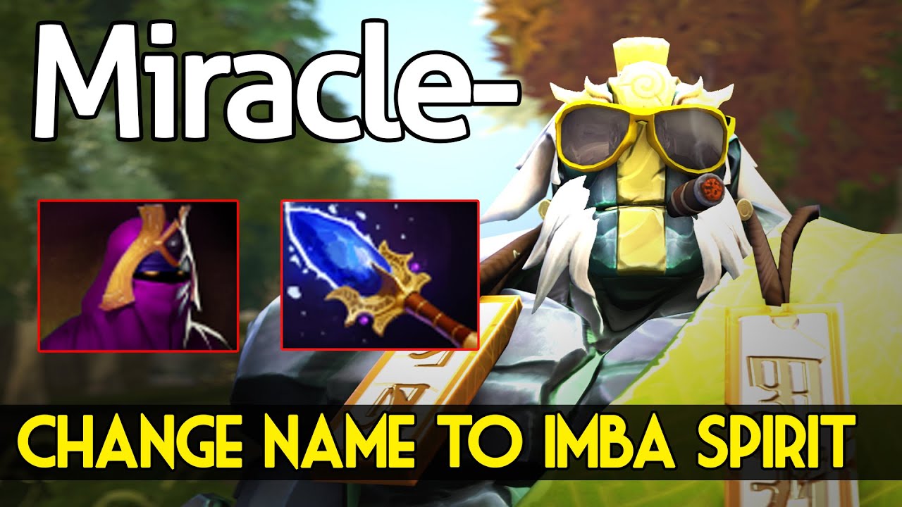 Miracle- Dota 2 : Earth Spirit - [Roaming] Change name to Imba spirit