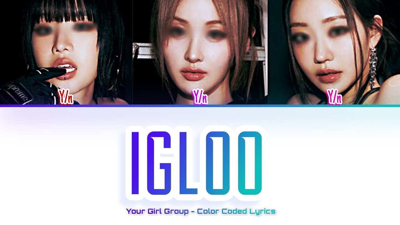 [Your Girl Group 너의 여자 그룹] IGLOO (Kiss Of Life): 3 members (Color Coded Lyrics)