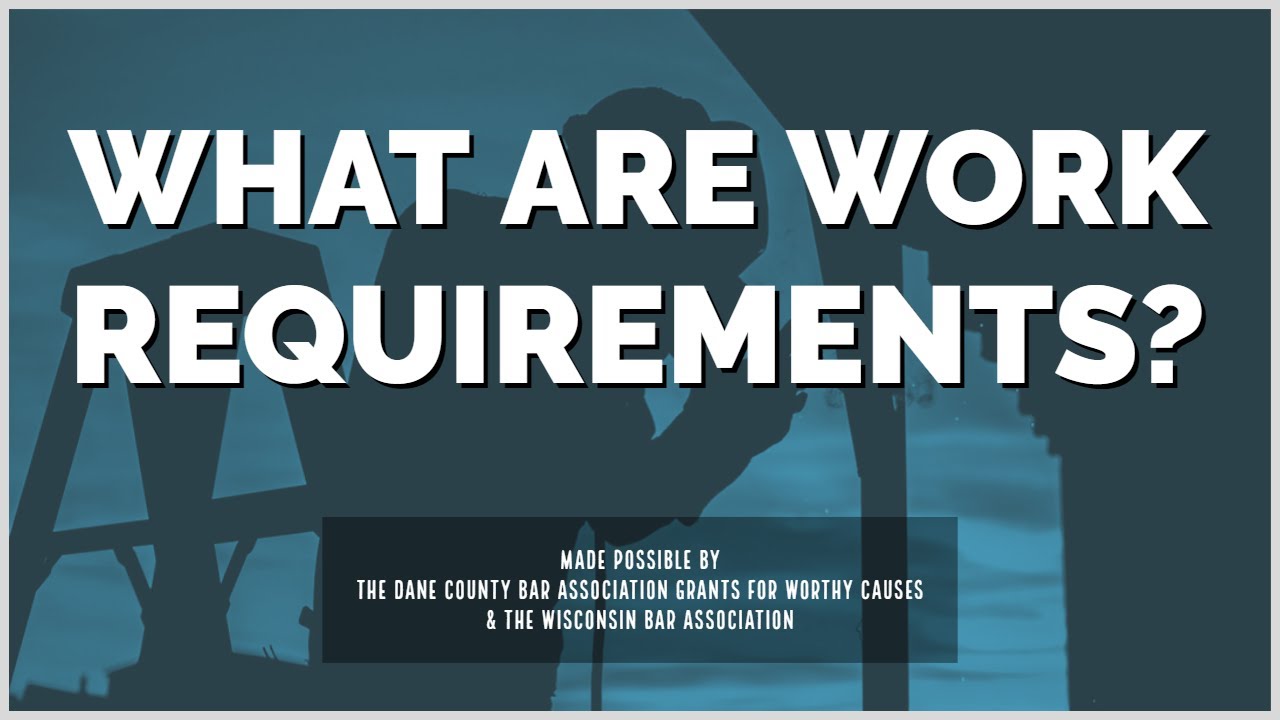 What are Work Requirements?