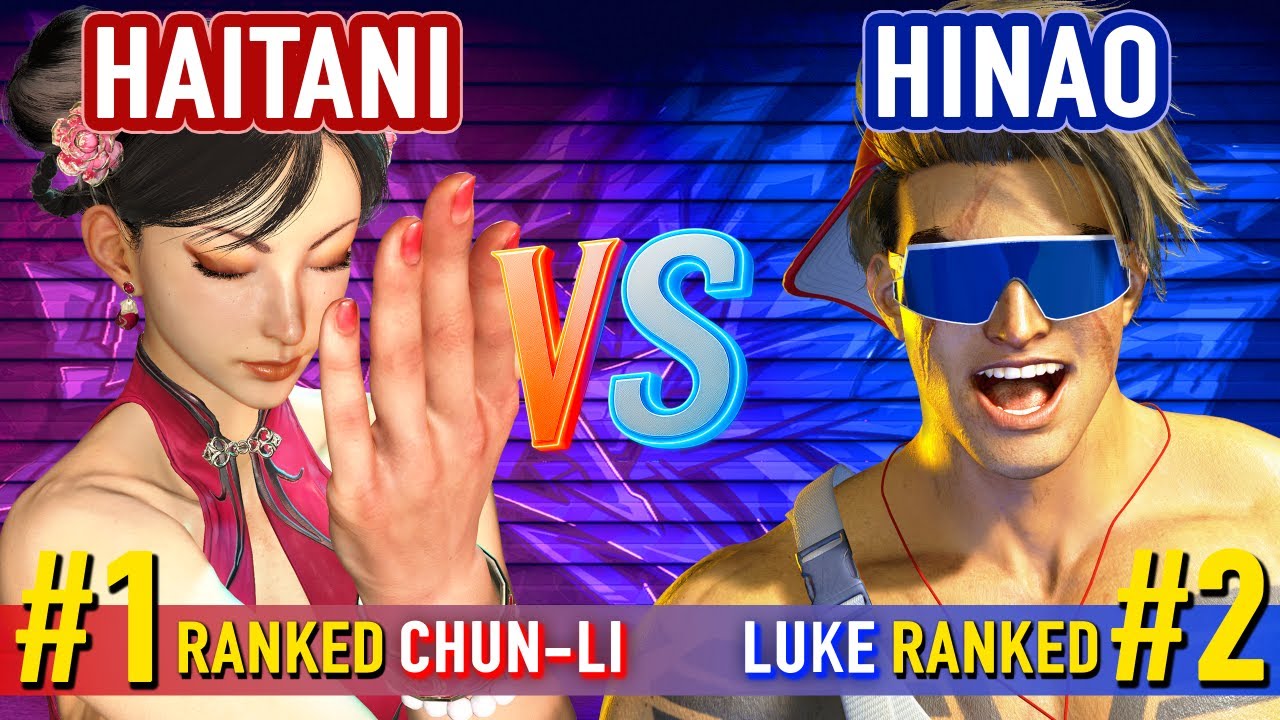 SF6 ▰ HAITANI (#1 Ranked Chun-Li) vs HINAO (#2 Ranked Luke) ▰ High Level Gameplay