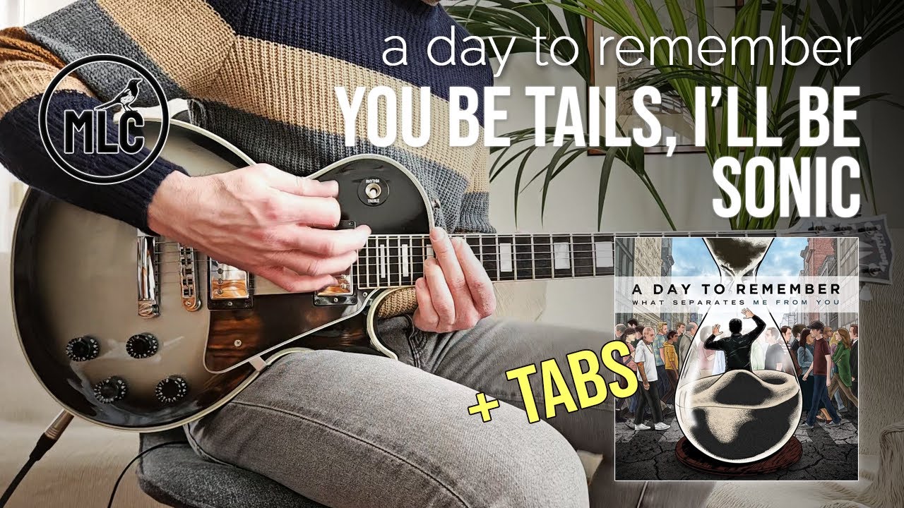 A Day to Remember - You Be Tails, I'll Be Sonic (Guitar Cover + TABS)