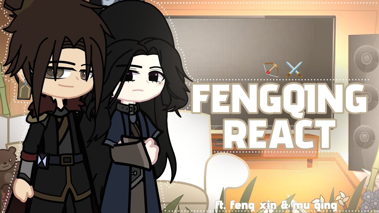 feng xin and mu qing react to fengqing! || tgcf || reaction video || fengqing || gacha club